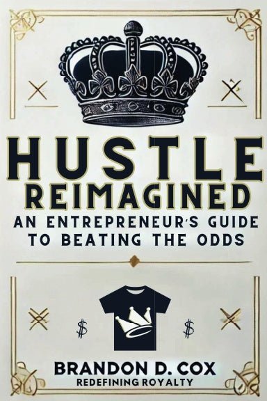 From Incarceration to Inspiration: Hustle Reimagined Now Just 99¢ for Kindle Readers