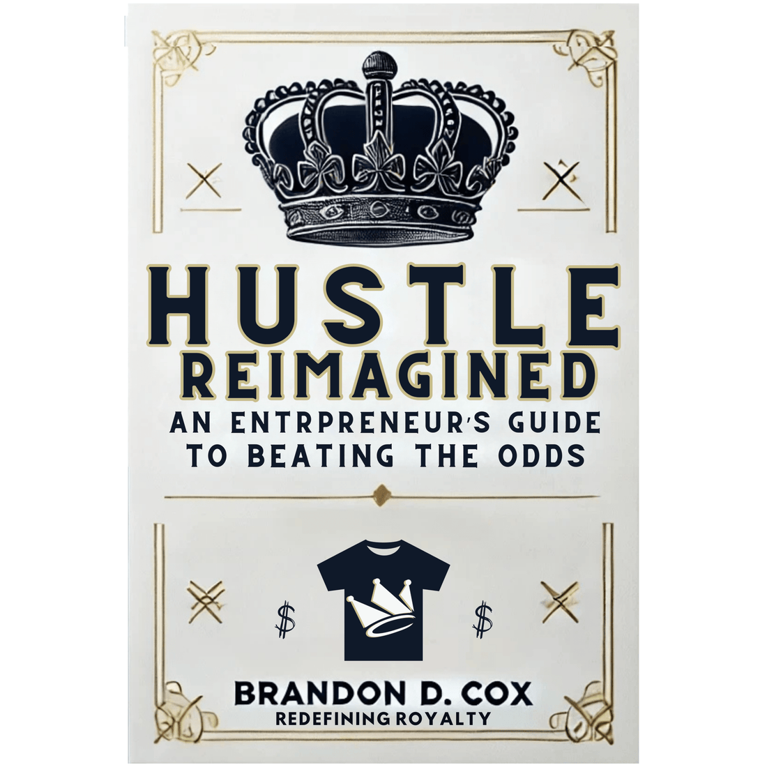 Hustle Reimagined – A Blueprint for the Next Generation of Entrepreneurs